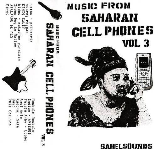 Music From Saharan Cellphones Vol. 3 (2011, Cassette) - Discogs