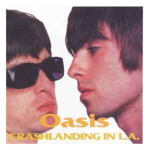 Crashlanding In L.A. - Oasis