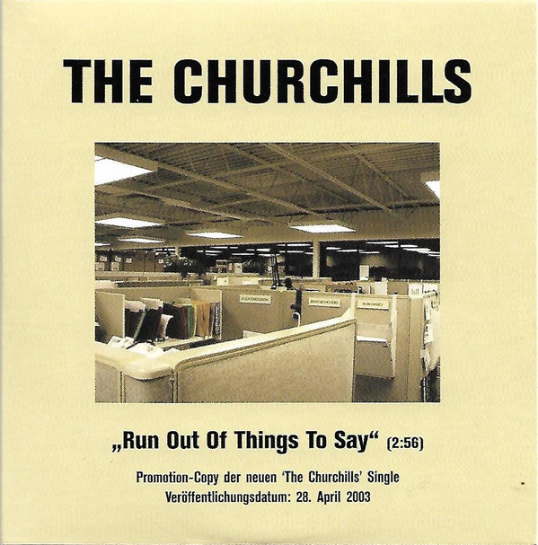 descargar álbum The Churchills - Run Out Of Things To Say