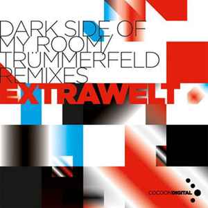 Extrawelt - Dark Side Of My Room / Trümmerfeld (Remixes)