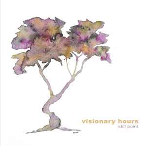 Still Point - Visionary Hours