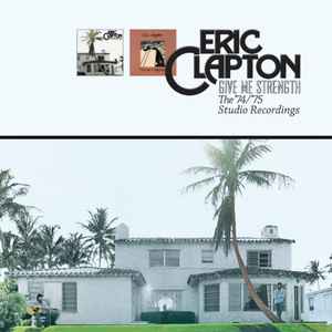 Eric Clapton – Give Me Strength (The '74/'75 Studio Recordings