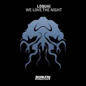 Loquai - We Love The Night album cover