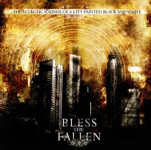 Bless The Fallen - The Eclectic Sounds Of A City Painted Black And White album cover