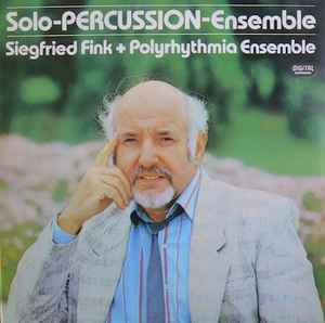 Siegfried Fink + Polyrhythmia Ensemble – Solo-Percussion-Ensemble ...