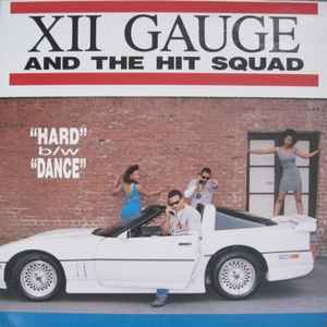 XII Gauge and The Hit Squad - Hard / Dance