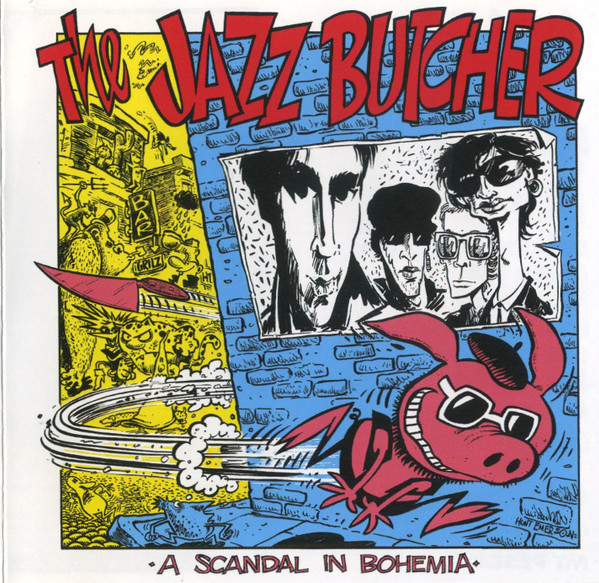 The Jazz Butcher - A Scandal In Bohemia | Releases | Discogs