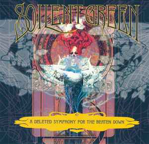 Soilent Green - A Deleted Symphony For The Beaten Down album cover