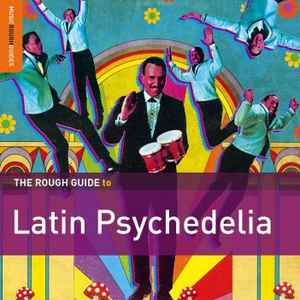 The Rough Guide To Latin Psychedelia - Various