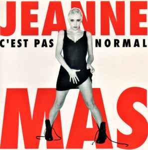 Jeanne Mas - C'Est Pas Normal