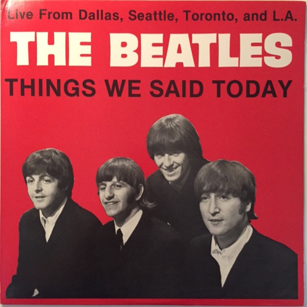 The Beatles - Things We Said Today | Releases | Discogs