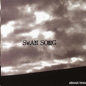 About Tess – Swan Song (2005