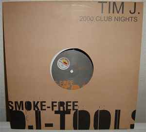 Tim J - 2000 Club Nights