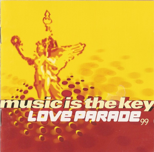 Love Parade - Music Is The Key - The '99 Compilation (1999 