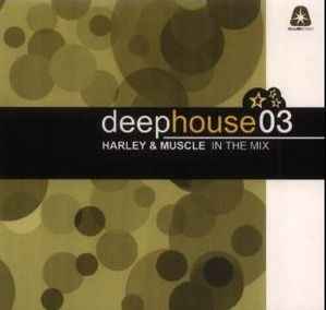 Harley & Muscle - Deep House 03 - Harley & Muscle In The Mix