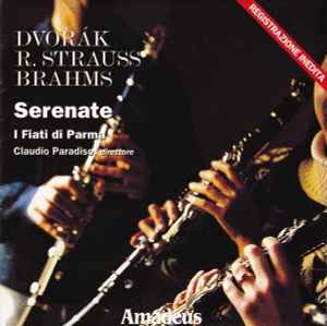 Serenate - Dvořák, R. Strauss, Brahms / I Fiati Di Parma, Claudio Paradiso