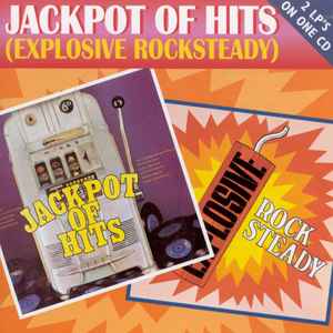 Jackpot Of Hits (Explosive Rocksteady) - Various