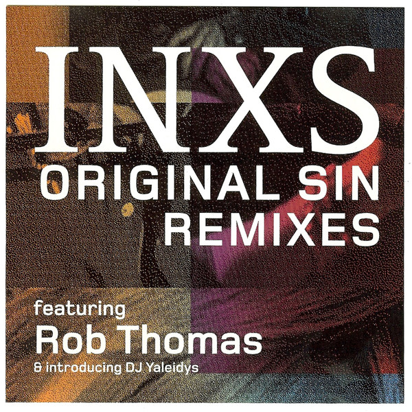 INXS Featuring Rob Thomas & Introducing DJ Yaleidys – Original Sin