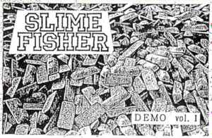 Slime Fisher – Demo Vol.1 (1992, Cassette) - Discogs