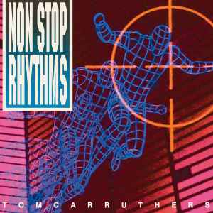 Tom Carruthers - Non Stop Rhythms album cover