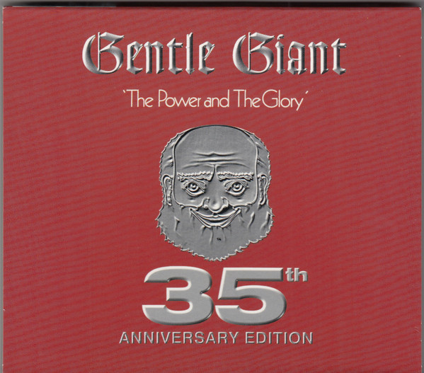 Gentle Giant – The Power And The Glory (2005, 35th Anniversary