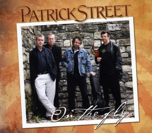 Patrick Street - On The Fly on Discogs