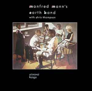 Manfred Mann's Earth Band - Criminal Tango album cover