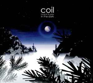 Coil - Musick To Play In The Dark album cover