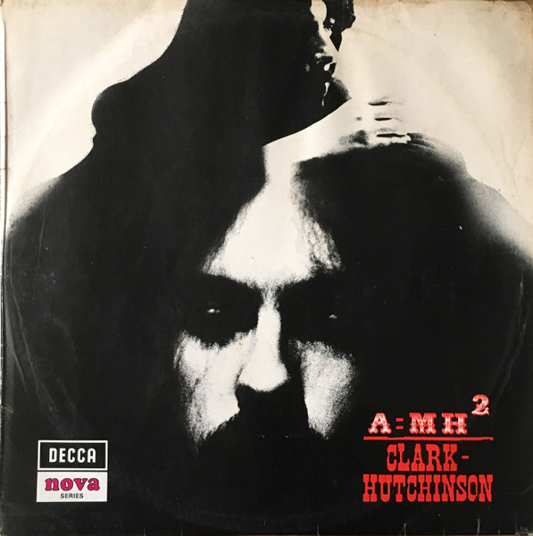 Clark-Hutchinson – A=MH² (1970, Vinyl) - Discogs