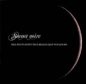 Séance Noire - Mes Nuits Sont Plus Belles Que Vos Jours album cover