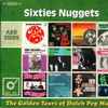 Various - The Golden Years Of Dutch Pop Music - Sixties Nuggets (A&B Sides)