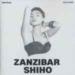 Shiho - Zanzibar | Releases | Discogs