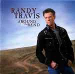 Around The Bend / Randy Travis