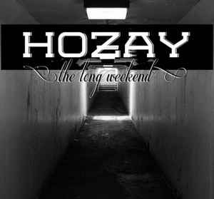 Hozay (2) - The Long Weekend album cover