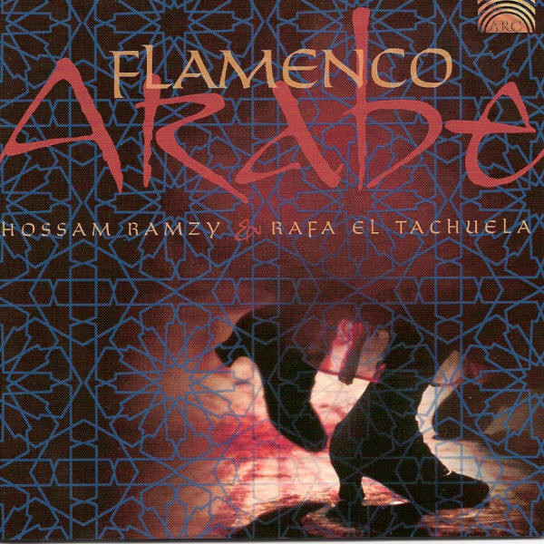 lataa albumi Hossam Ramzy & Rafa El Tachuela - Flamenco Arabe
