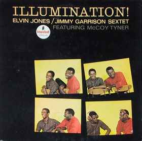 Elvin Jones/Jimmy Garrison Sextet - Illumination! album cover