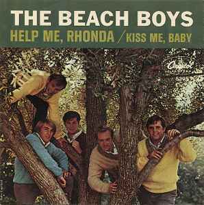 The Beach Boys - Help Me, Rhonda / Kiss Me, Baby