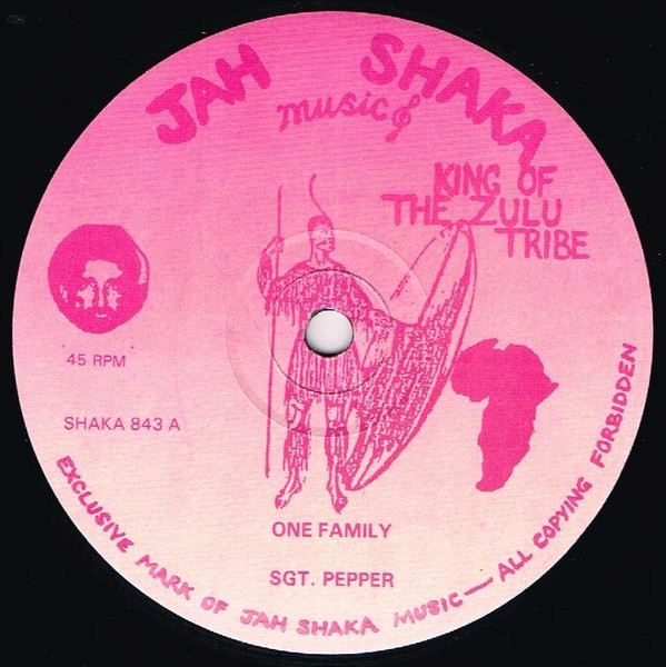 Sgt. Pepper / Jah Shaka - One Family / The Rastaman | Releases