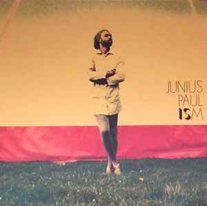 Junius Paul - Ism