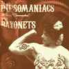 The Dipsomaniacs / The Bayonets - Well Connected