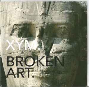 XYM - Broken Art album cover