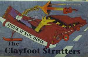 The Clayfoot Strutters - Honk If You Honk album cover