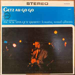 The New Stan Getz Quartet - Getz Au Go Go album cover