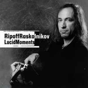 Ripoff Raskolnikov - Lucid Moments album cover