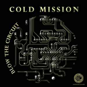 Cold Mission - Blow The Circuit album cover