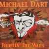 Michael Dart - Fightin' The Wars