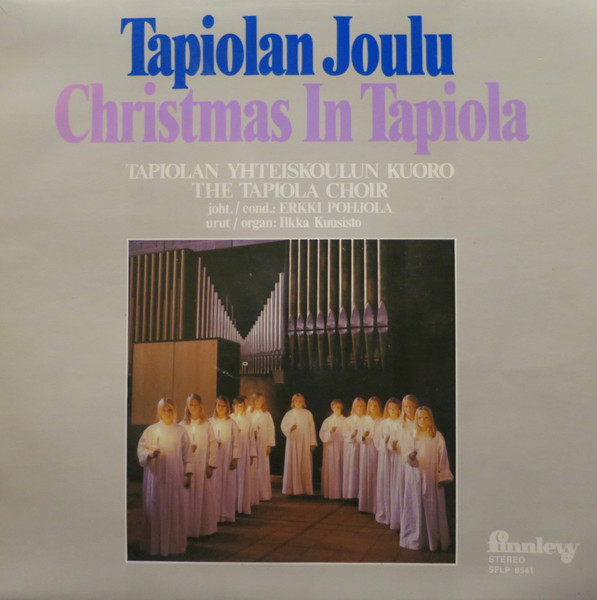 Tapiolan Kuoro = The Tapiola Choir - Tapiolan Joulu = Christmas In