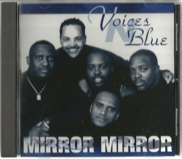 Voices N Blue - Mirror Mirror