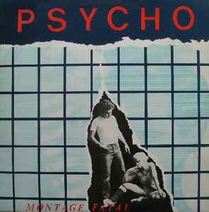 Psycho (6) - Montage Fatal