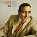 This Is All I Ask / Tony Bennett